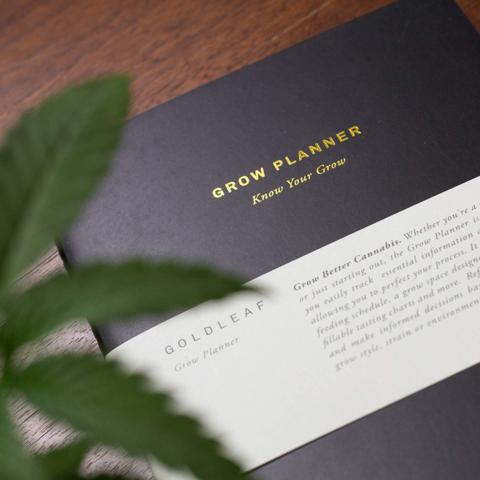 The Grow Planner Journal - A Cannabis Grower's Logbook - Daily, Weekly, Monthly Cultivation Journal - Goldleaf